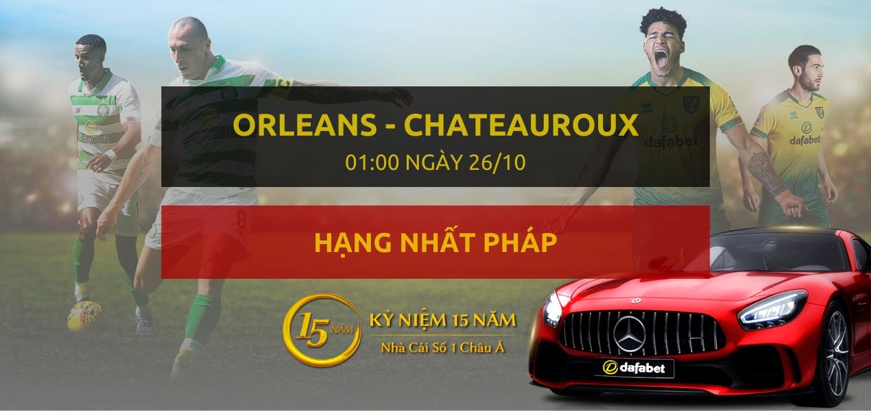 Đặt cược Orleans US 45 - LB Chateauroux (01h00 ngày 26/10)