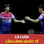 Kèo cá cược các giải Cầu lông Quốc tế tại Dafabet