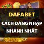 Chi tiết cách đăng nhập Dafabet Việt Nam dễ dàng nhất