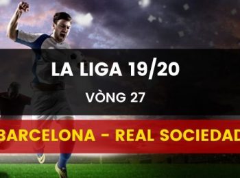 Link vào Dafa đặt cược Barcelona vs Real Sociedad (08/03)