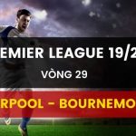 Dafabet gợi ý đặt cược Liverpool vs Bournemouth (07/03)