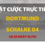 Đặt cược trực tiếp Borussia Dortmund - Schalke