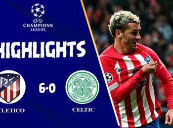 Thắng đậm trước Celtic, Atletico Madrid lập lịch sử ở Cúp C1